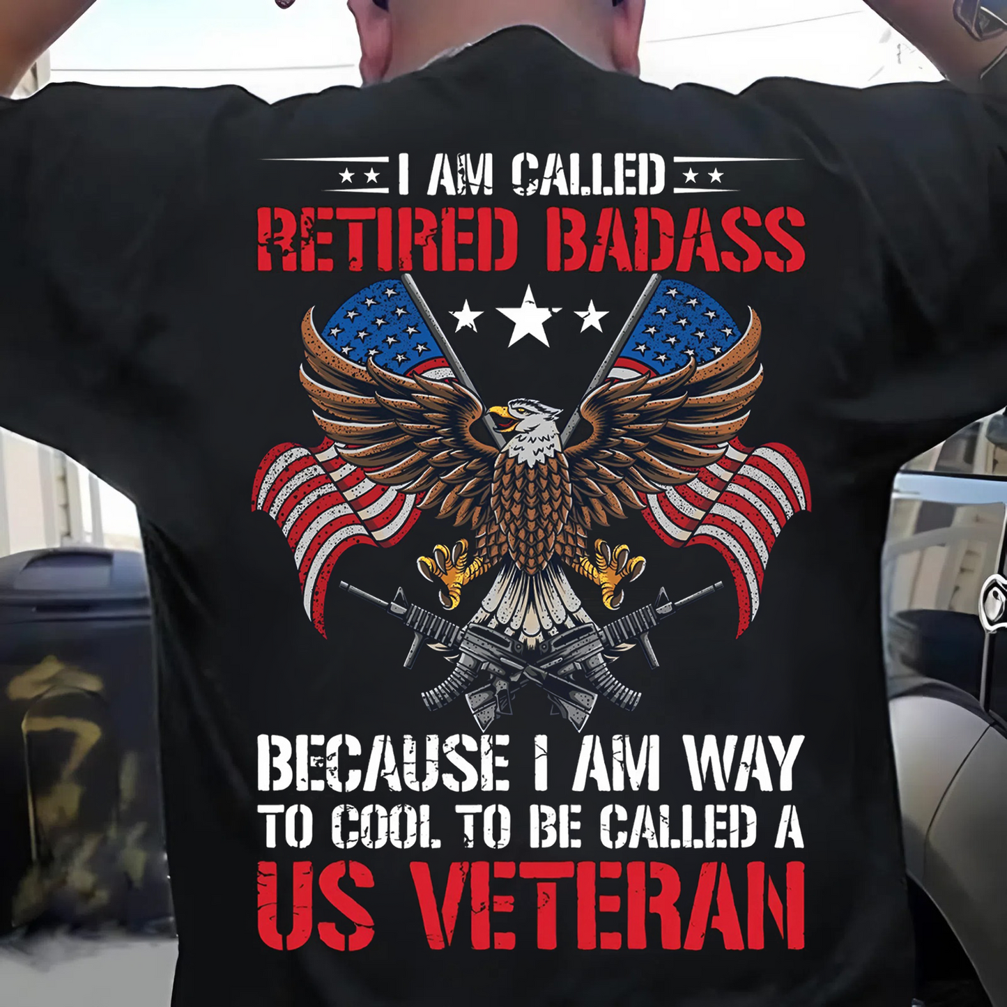 Retired Badass T-Shirt – For Those Who Served With Honor and Still Dominate Life