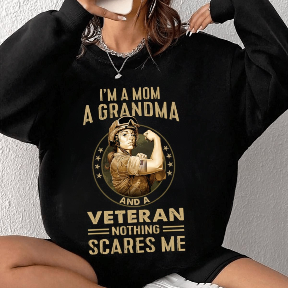 Nothing Scares Me - Perfect gift for U.S Female Veteran on Veterans Day, Mother's Day, Valentine Classic T-Shirt Classic T-Shirt Classic T-Shirt