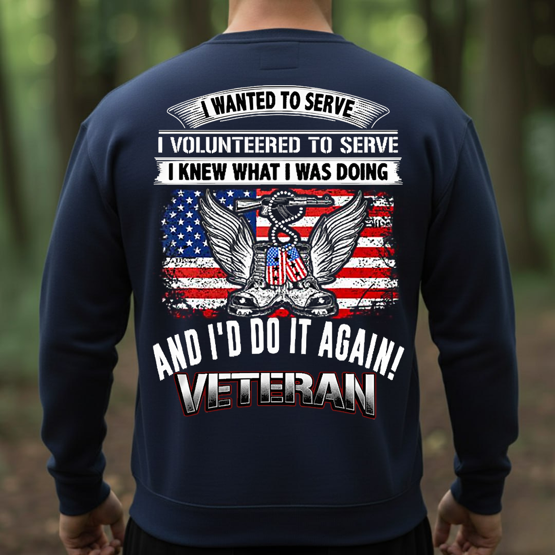 I Wanted to Serve Veteran Shirt, Sweatshirt, Hoodie – Proud Military Service T-Shirt for Men and Women