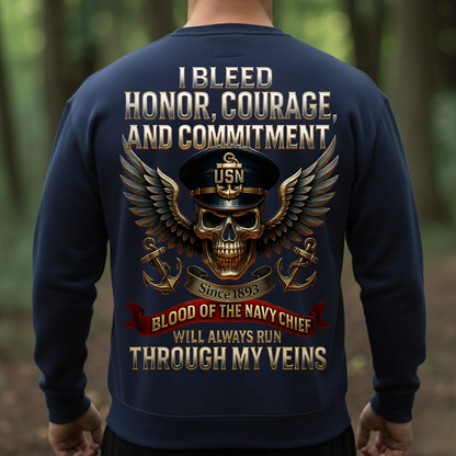 Navy Chief Blood Runs Through My Veins T-Shirt, Sweatshirt, Hoodie – USN Veteran Honor Courage Commitment Military Pride Tee