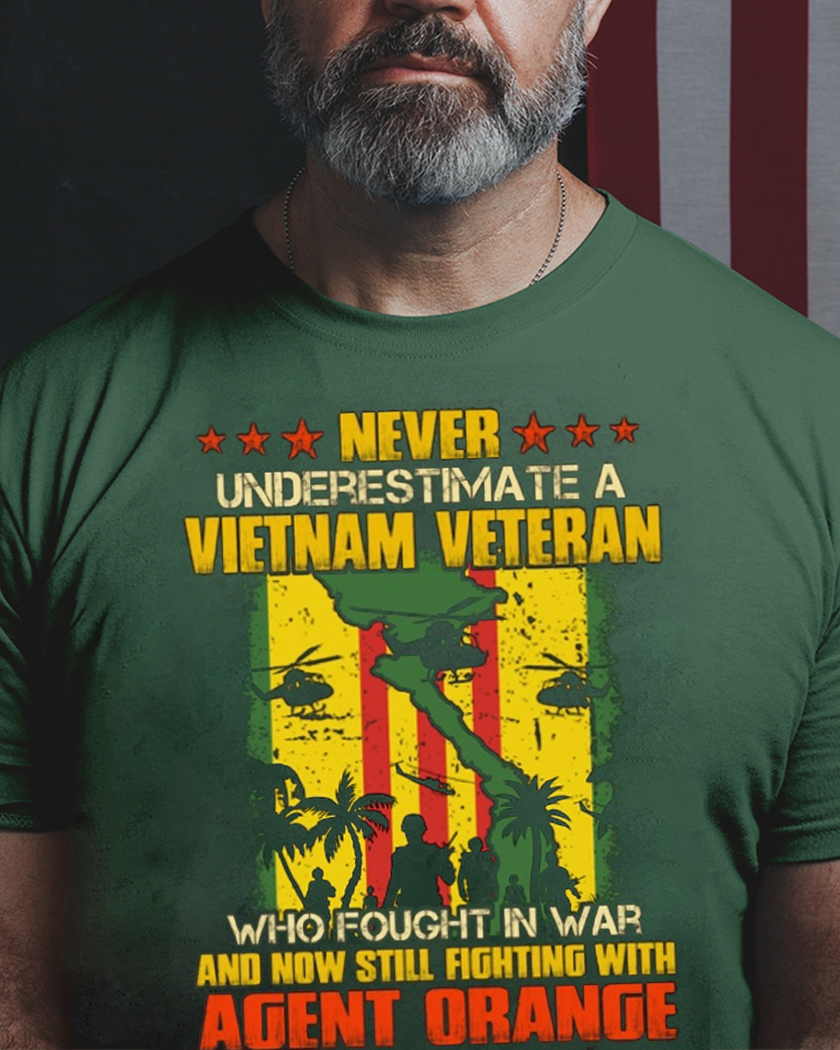 Never Underestimate A Vietnam Veteran Who Fought In War And Now Still Fighting With Agent Orange - Perfect gift for U.S Veteran Dad Grandpa, American Classic T-Shirt