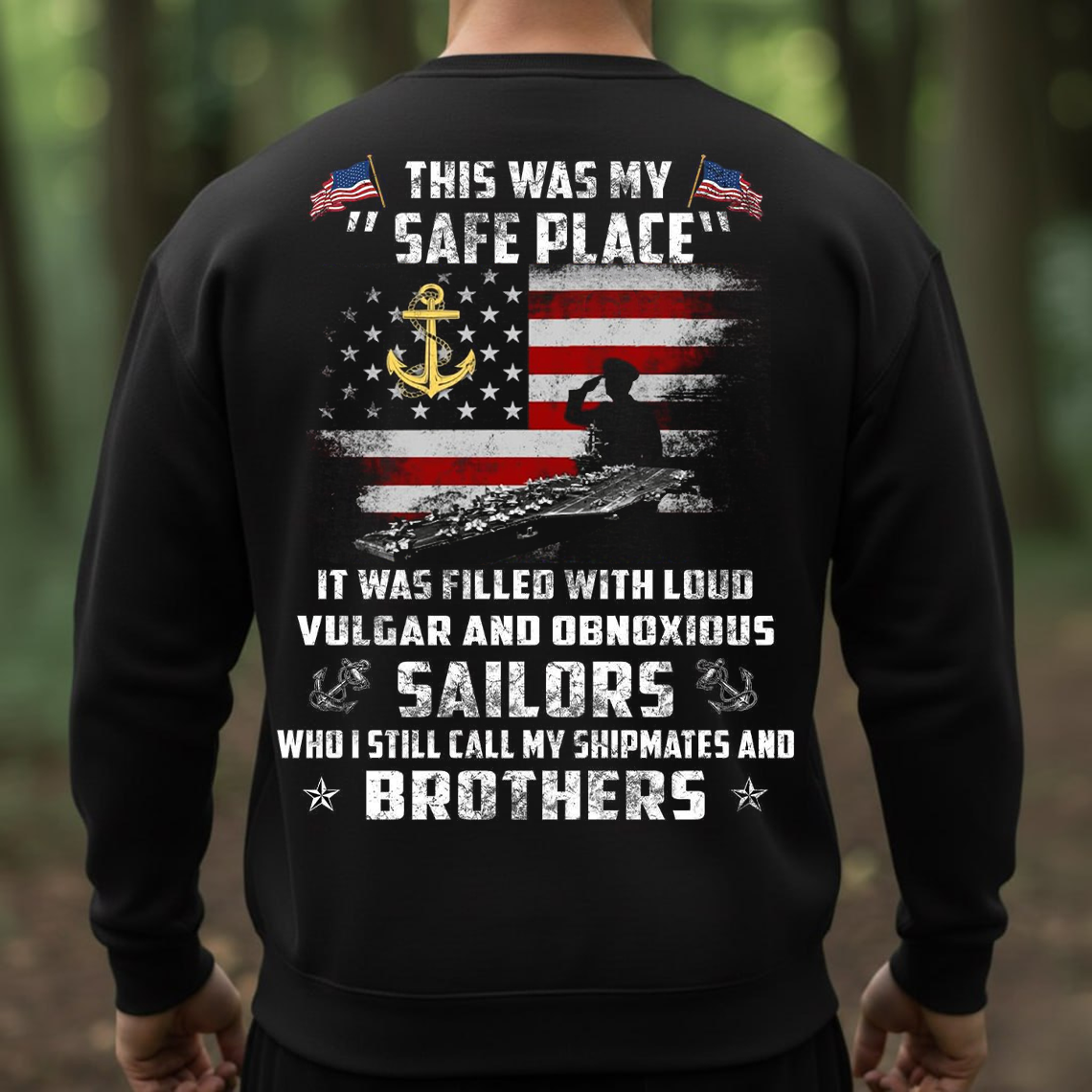 Navy Veteran Shirt, Sweatshirt, Hoodie – This Was My Safe Place – Sailors Brotherhood Military Pride Tee – Patriotic Gift for Veterans and Shipmates