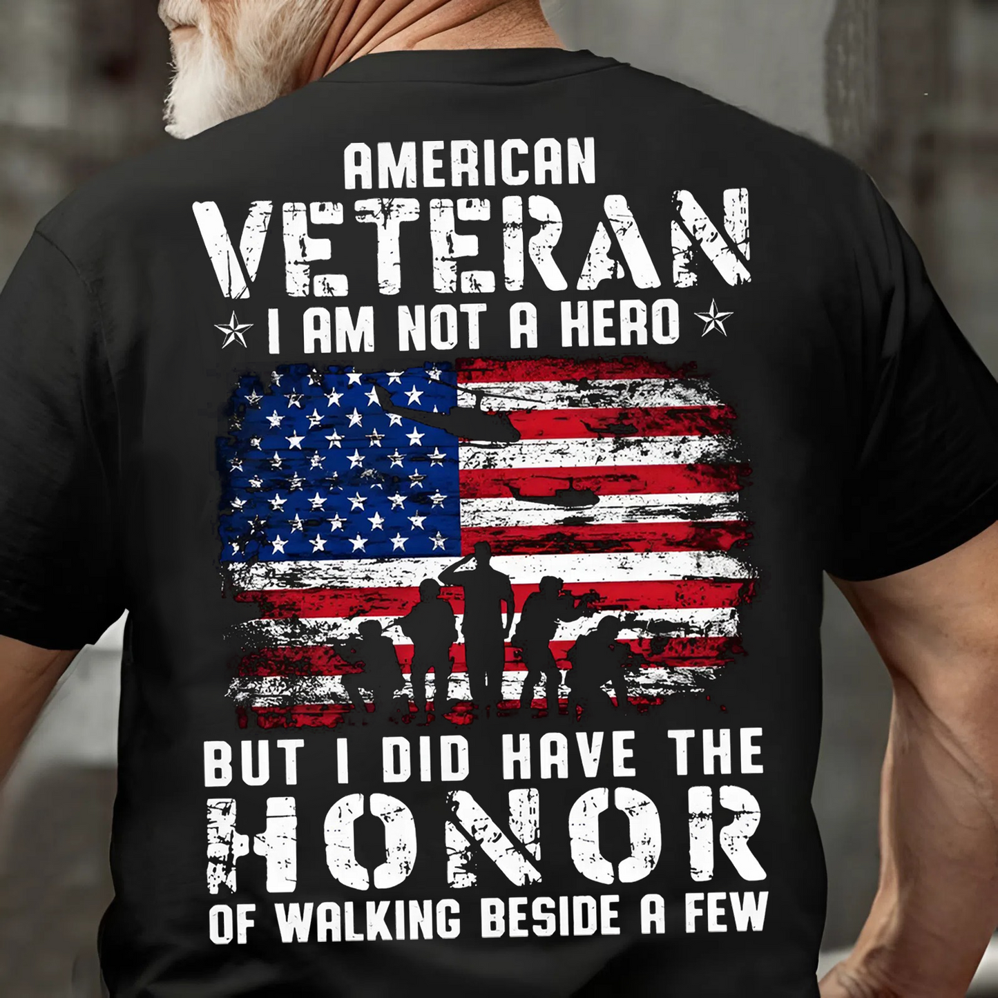 American Veteran T-Shirt – I Am Not a Hero, But I Had the Honor of Walking Beside a Few – Patriotic Military Apparel