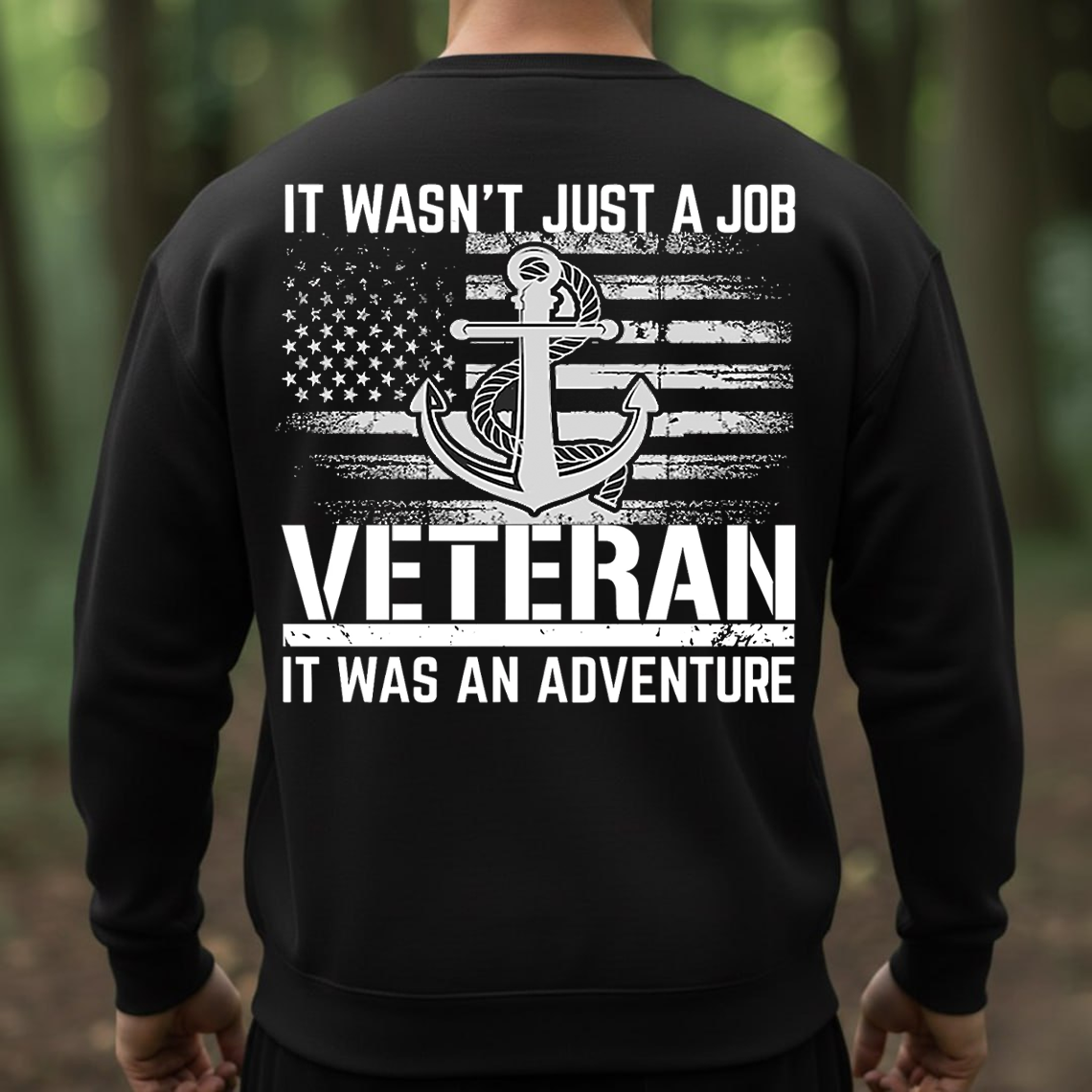 Veteran Adventure Shirt, Sweatshirt, Hoodie – It Wasn’t Just a Job, It Was an Adventure – Anchor Military Tee