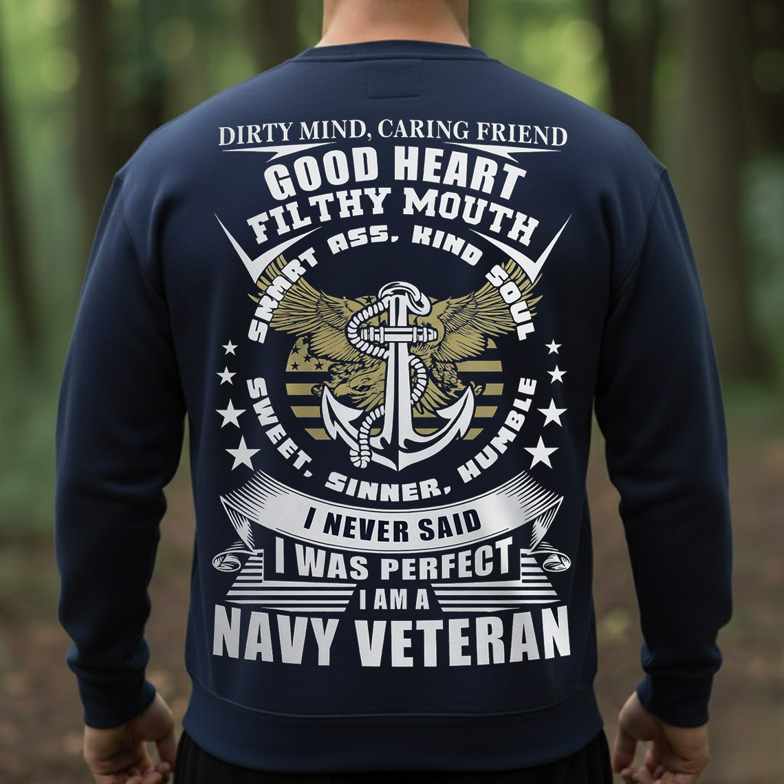 Good Heart Filthy Mouth Navy Veteran Shirt, Sweatshirt, Hoodie – Funny Military Veteran Gift for Men