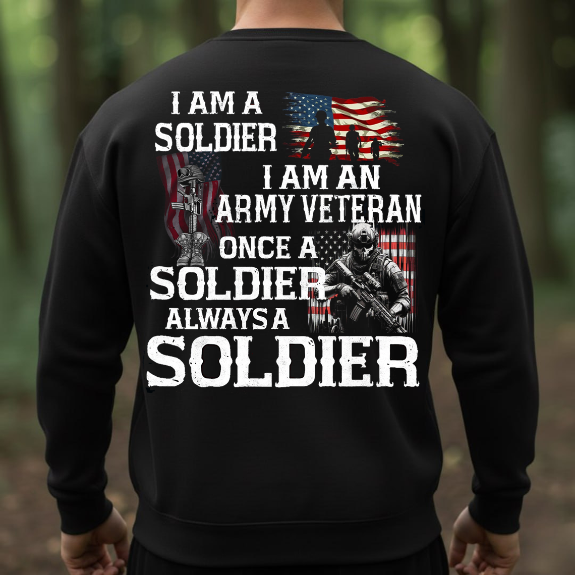Once A Soldier Always A Soldier Shirt, Sweatshirt, Hoodie – Army Veteran T-Shirt, Military Pride Gift for Soldiers, Patriotic Veteran Apparel