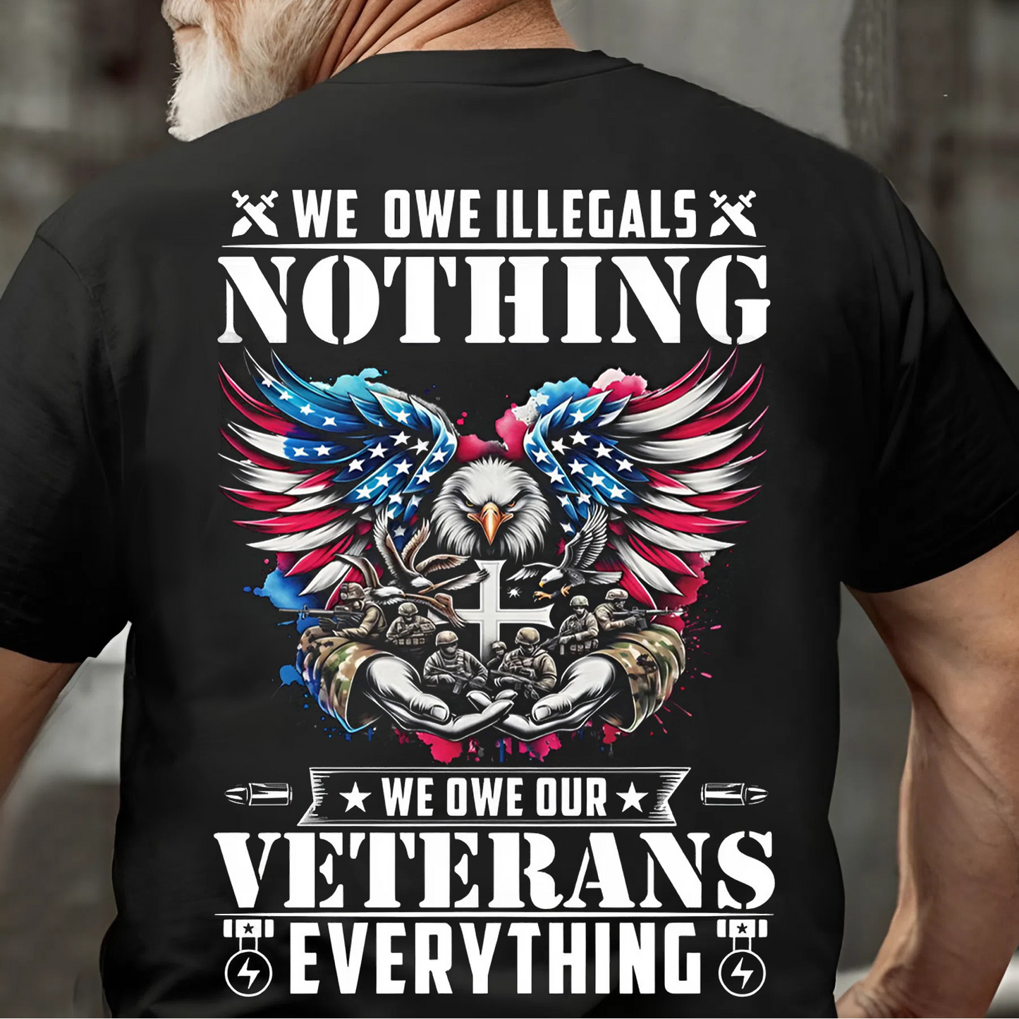 We Owe Illegals Nothing We Owe Our Veterans Everything Shirt – Patriotic Bald Eagle Military Tee