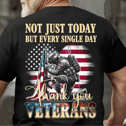 Veterans Tribute T-Shirt – Not Just Today But Every Single Day