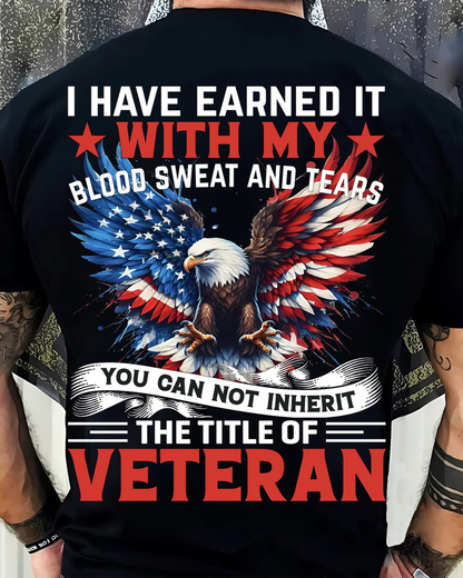 Earned, Not Inherited – Patriotic Veteran Tee with Bold Eagle Design