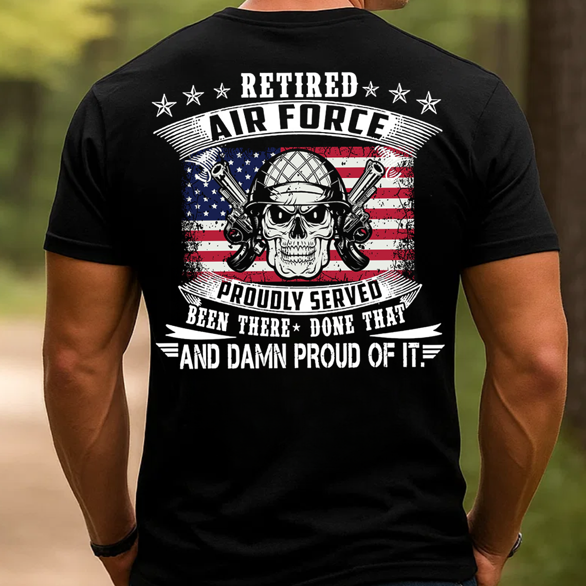 Retired Air Force T-Shirt, Proudly Served Military Veteran Tee, American Flag Skull Soldier Gift Shirt