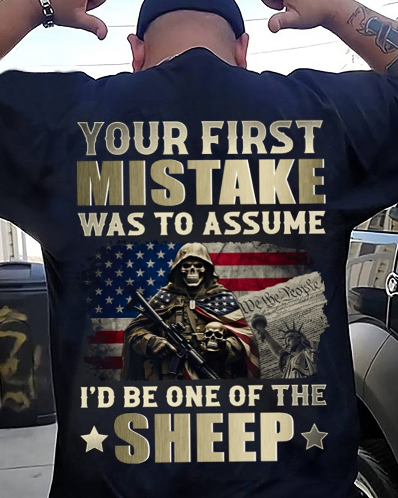 Your First Mistake Was To Assume I'd Be One Of The Sheep Classic T-Shirt