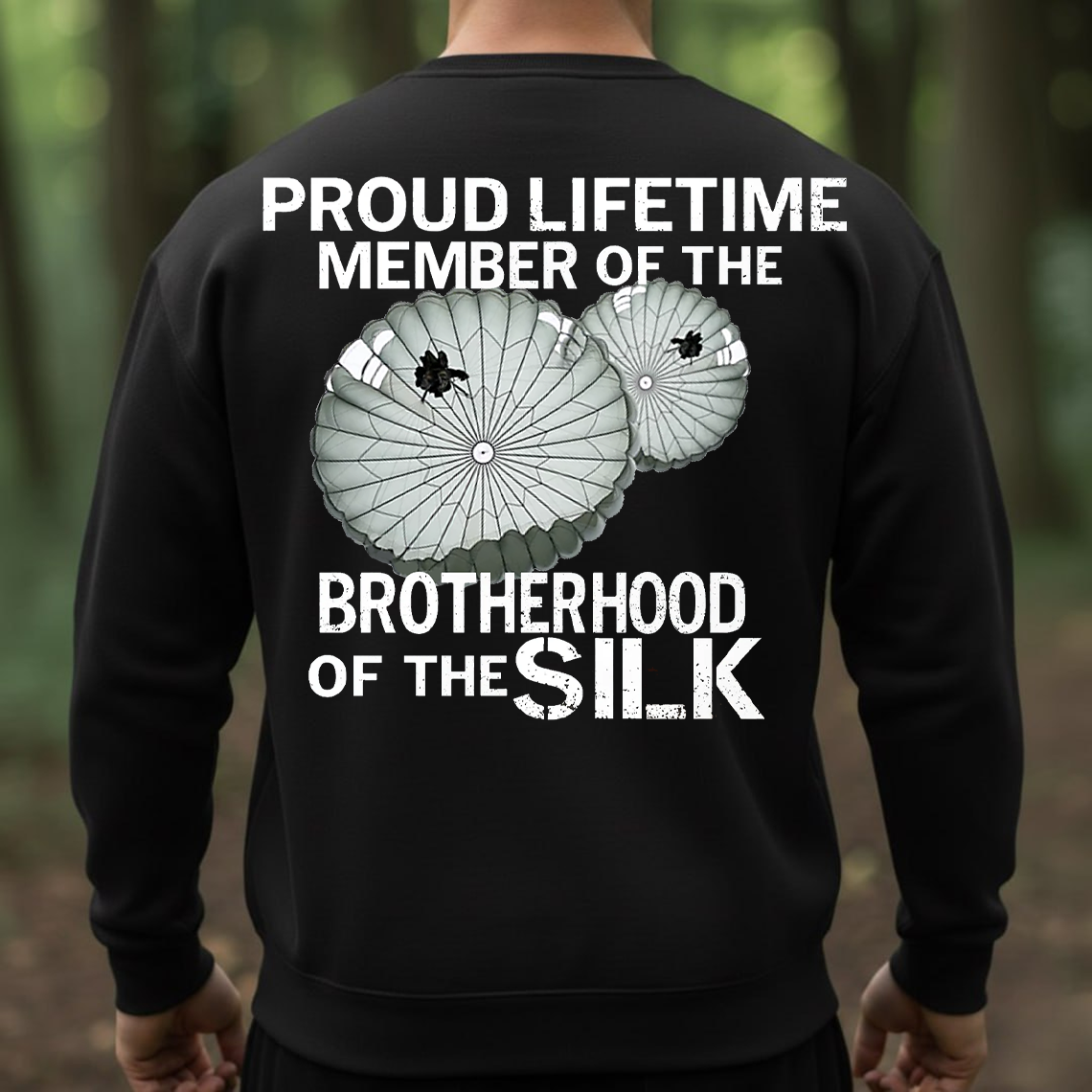 Brotherhood of the Silk Shirt, Sweatshirt, Hoodie – Proud Lifetime Member Paratrooper T-Shirt for Veterans, Airborne Military Gift for Men