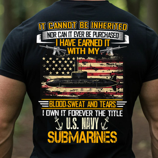U.S. Navy Submarines T-Shirt, Blood Sweat and Tears Military Veteran Tee, Submarine Veteran Gift Shirt