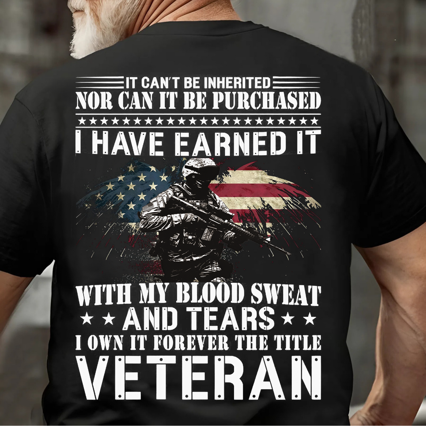 Veteran Pride T-Shirt – Earned Through Blood, Sweat, and Tears – Not Inherited, Not Bought