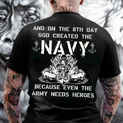 And on the 8th Day God Created the Navy T-Shirt, Funny U.S. Navy Veteran Military Tee, Patriotic Gift Shirt