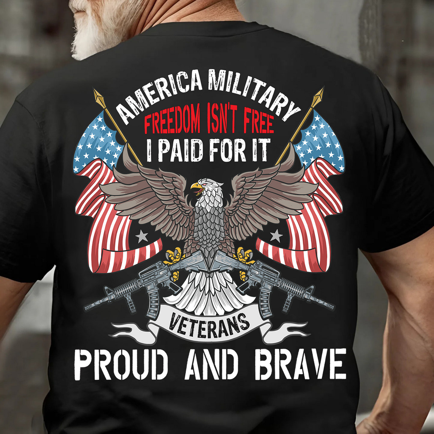 America Military Shirt – Freedom Isn't Free, I Paid For It – Veterans Proud and Brave Eagle Design