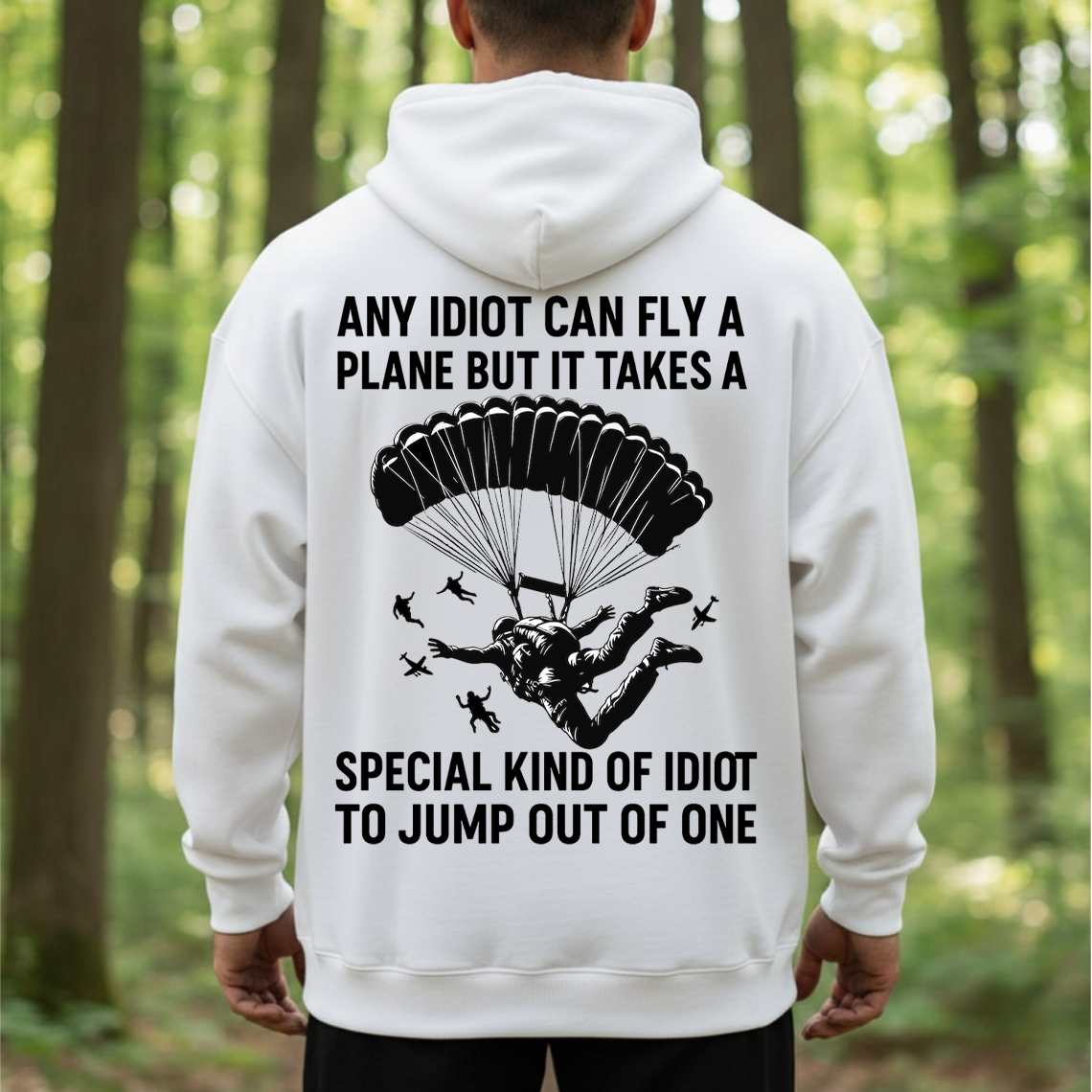 Funny Paratrooper T-Shirt. Sweatshirt, Hoodie – Military Airborne Veteran Tee – “Special Kind of Idiot to Jump Out of a Plane” Gift for Soldiers