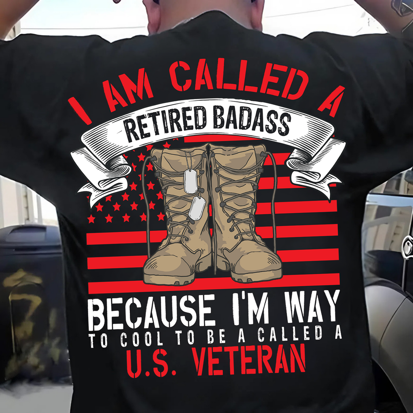 Retired Badass T-Shirt – I'm Too Cool to Be Called a U.S. Veteran – Military Boots American Flag Design