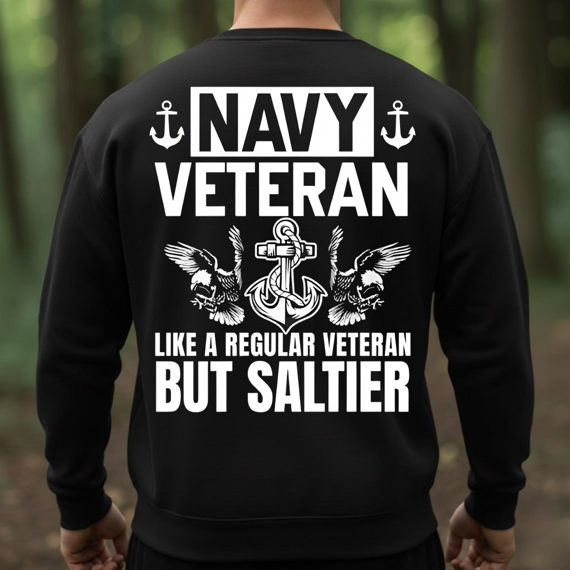 Navy Veteran Shirt, Sweatshirt, Hoodie – Like a Regular Veteran But Saltier – Military Humor Tee