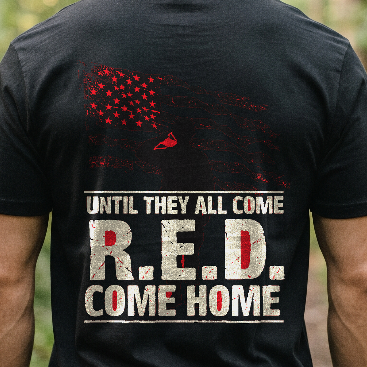 "Until They All Come Home" T-Shirt – R.E.D. Friday Remember Everyone Deployed Military Gift