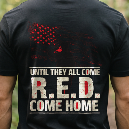 "Until They All Come Home" T-Shirt – R.E.D. Friday Remember Everyone Deployed Military Gift
