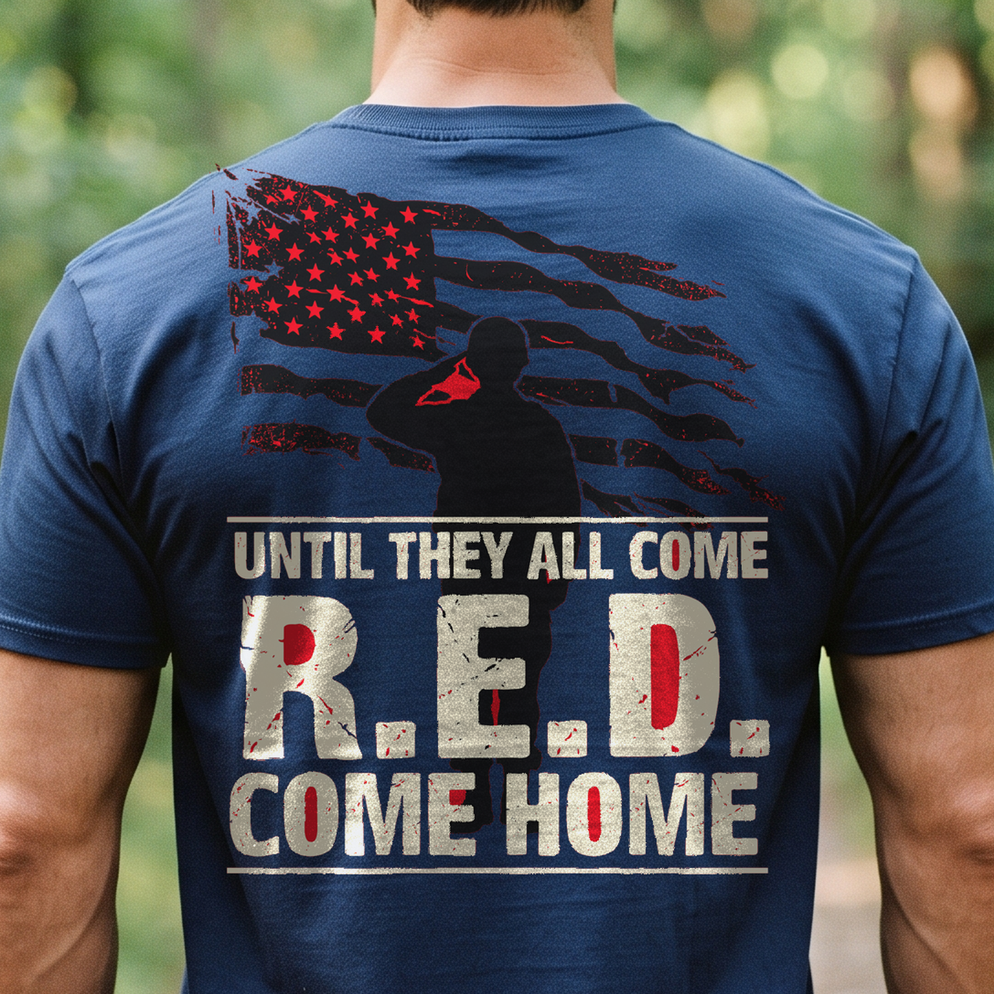 "Until They All Come Home" T-Shirt – R.E.D. Friday Remember Everyone Deployed Military Gift