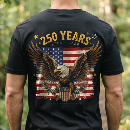 "250 Years" T-Shirt – USA 250th Anniversary 1776-2026 Patriotic Gift