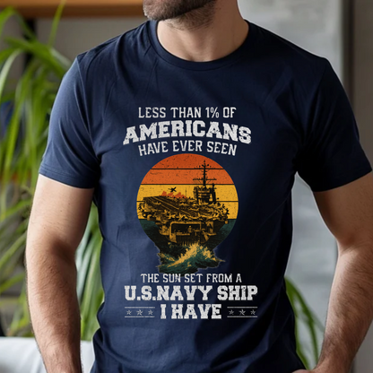 U.S. Navy Veteran T-shirt,  Navy Veteran Sunset Shirt,Less Than 1% Saw This Sunset at Seat