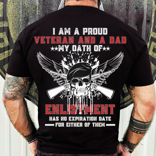 I Am A Proud Veteran And A Dad - Veteran T-Shirt - Proud Veteran Dad T-Shirt – Military Skull Graphic Tee with Enlistment Oath