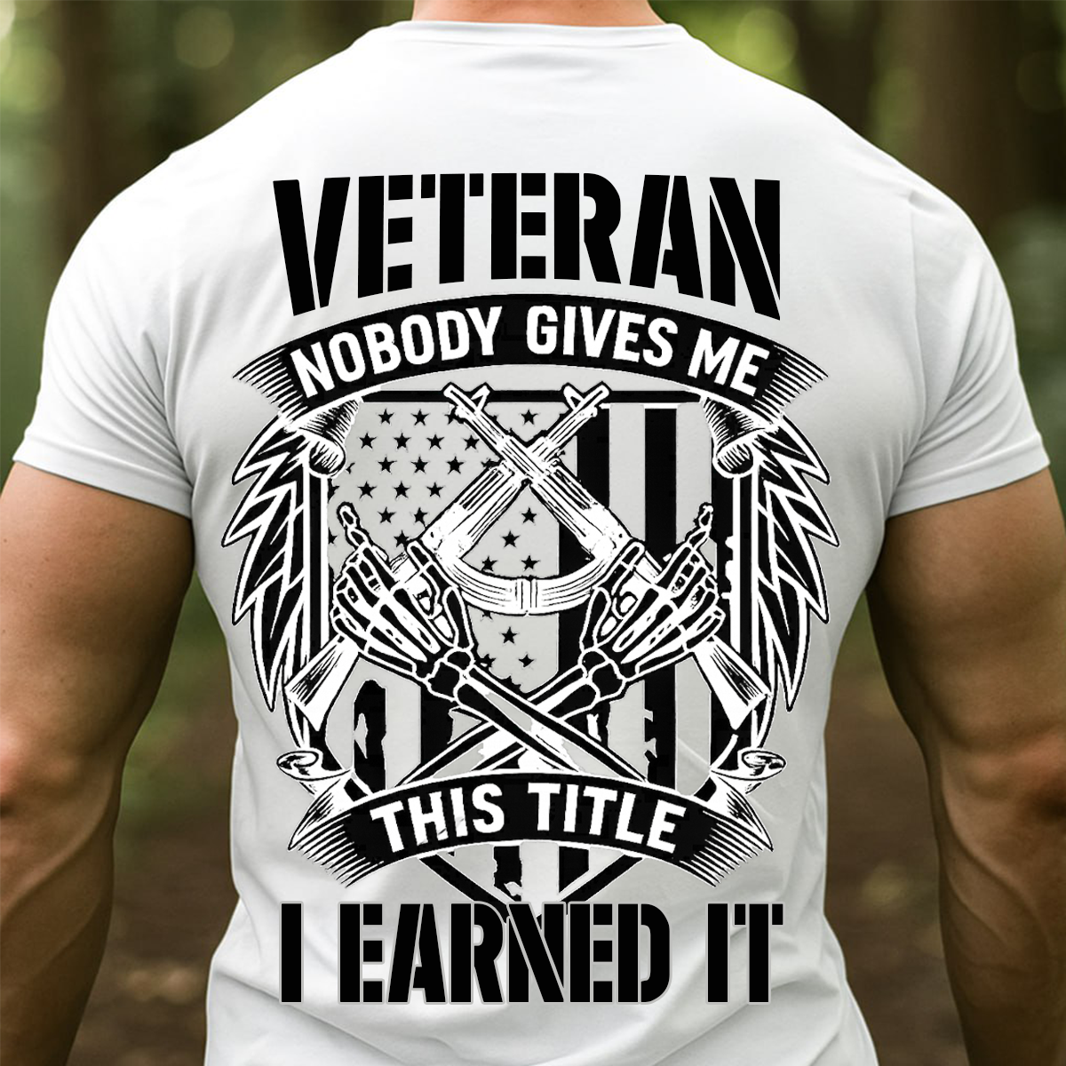 Patriotic Veteran T-Shirt, Sweatshirt, Hoodie – Nobody Gives Me This Title I Earned It – Proud Military Apparel