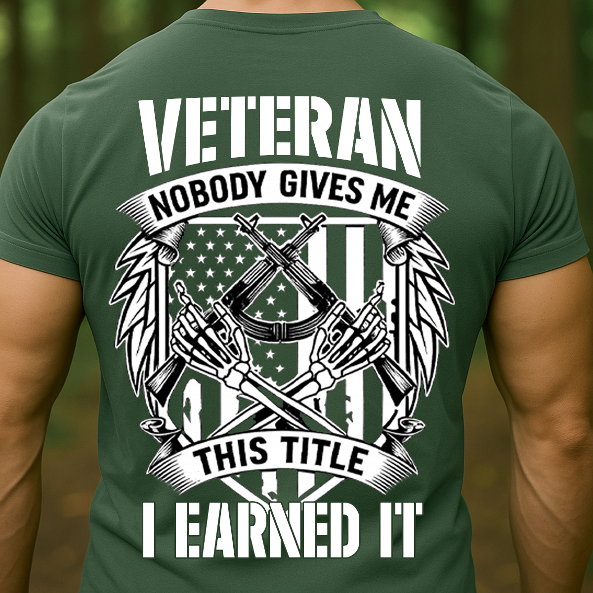 Patriotic Veteran T-Shirt, Sweatshirt, Hoodie – Nobody Gives Me This Title I Earned It – Proud Military Apparel