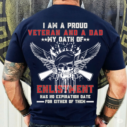 I Am A Proud Veteran And A Dad - Veteran T-Shirt - Proud Veteran Dad T-Shirt – Military Skull Graphic Tee with Enlistment Oath