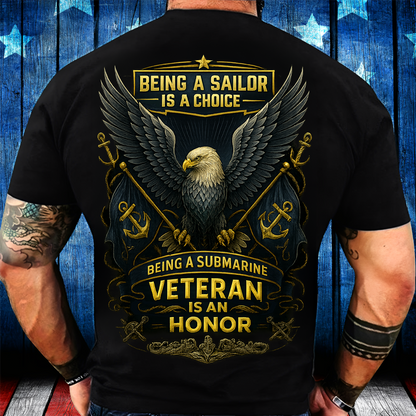Being a Submarine Veteran Is an Honor T-Shirt, Proud US Navy Sailor Military Eagle Tee