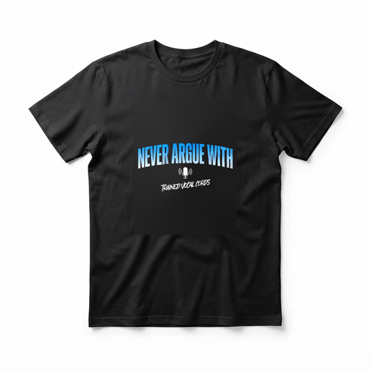 "Never Argue With Trained Vocal Cords" T-Shirt - Funny Radio DJ Podcaster Gift for Broadcasters