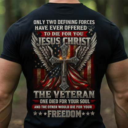 Jesus Christ and Veteran T-Shirt – Christian Patriotic Cross with American Flag Freedom Tee
