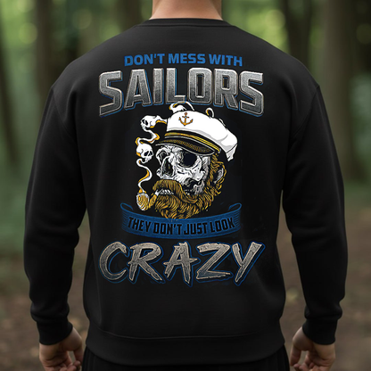 Don’t Mess With Sailors Veteran T-Shirt, Sweatshirt, Hoodie – Navy Skull Captain Crazy Sailor Military Pride Tee