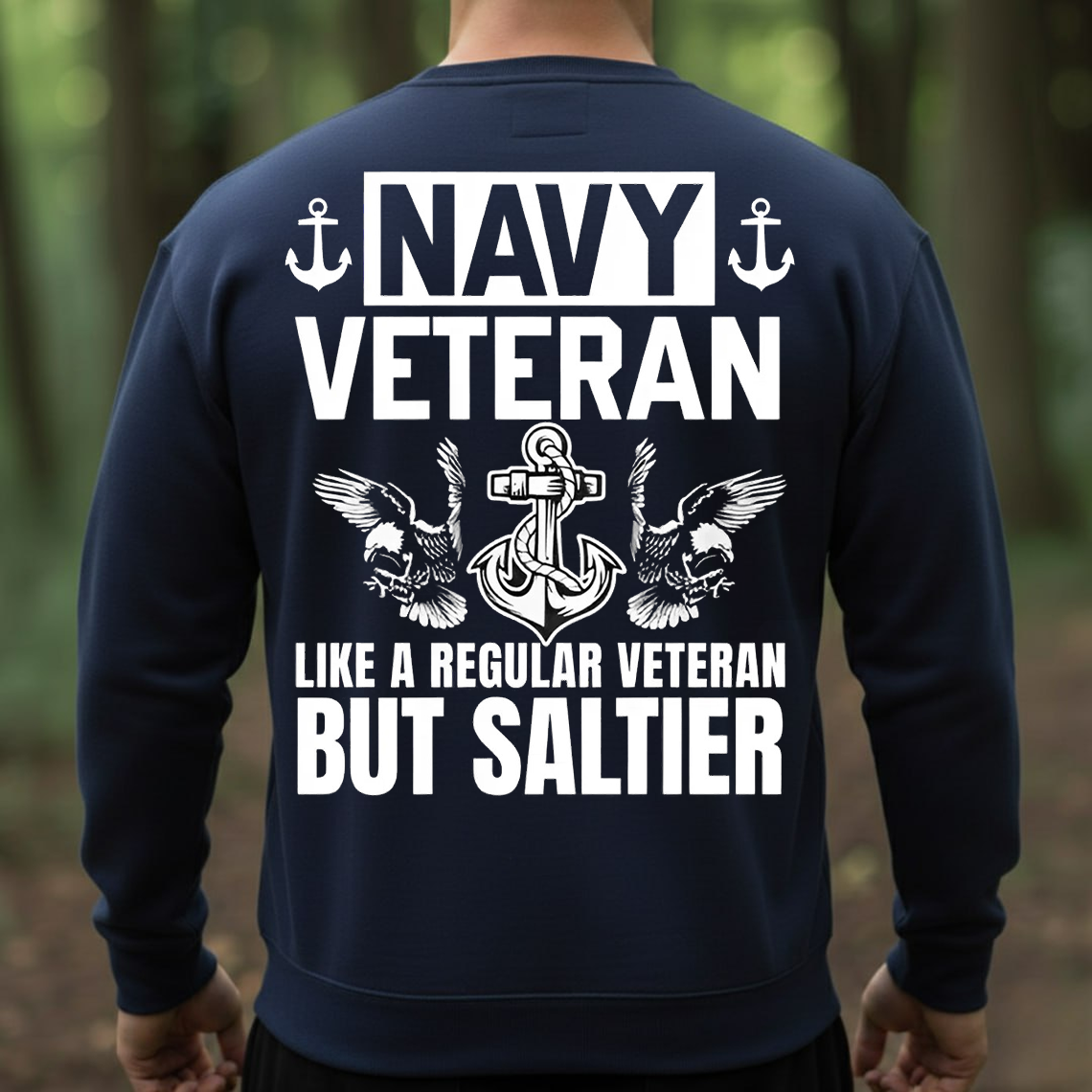 Navy Veteran Shirt, Sweatshirt, Hoodie – Like a Regular Veteran But Saltier – Military Humor Tee