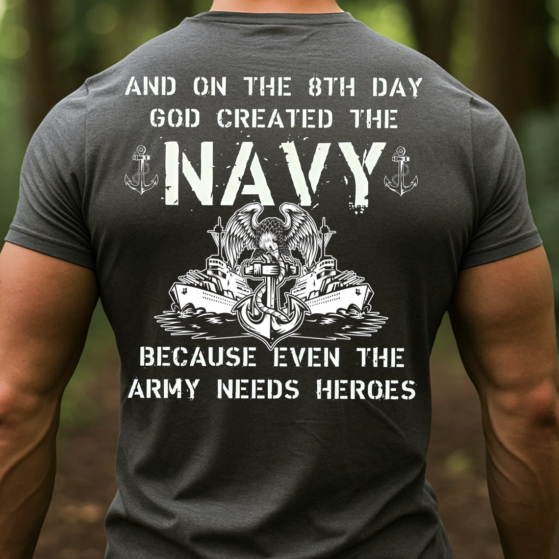 And on the 8th Day God Created the Navy T-Shirt, Funny U.S. Navy Veteran Military Tee, Patriotic Gift Shirt