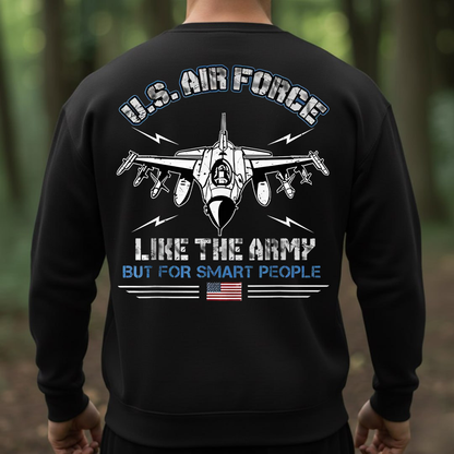 U.S. Air Force Like The Army But For Smart People T-Shirt - Funny Military Veteran Airplane Tee for Men