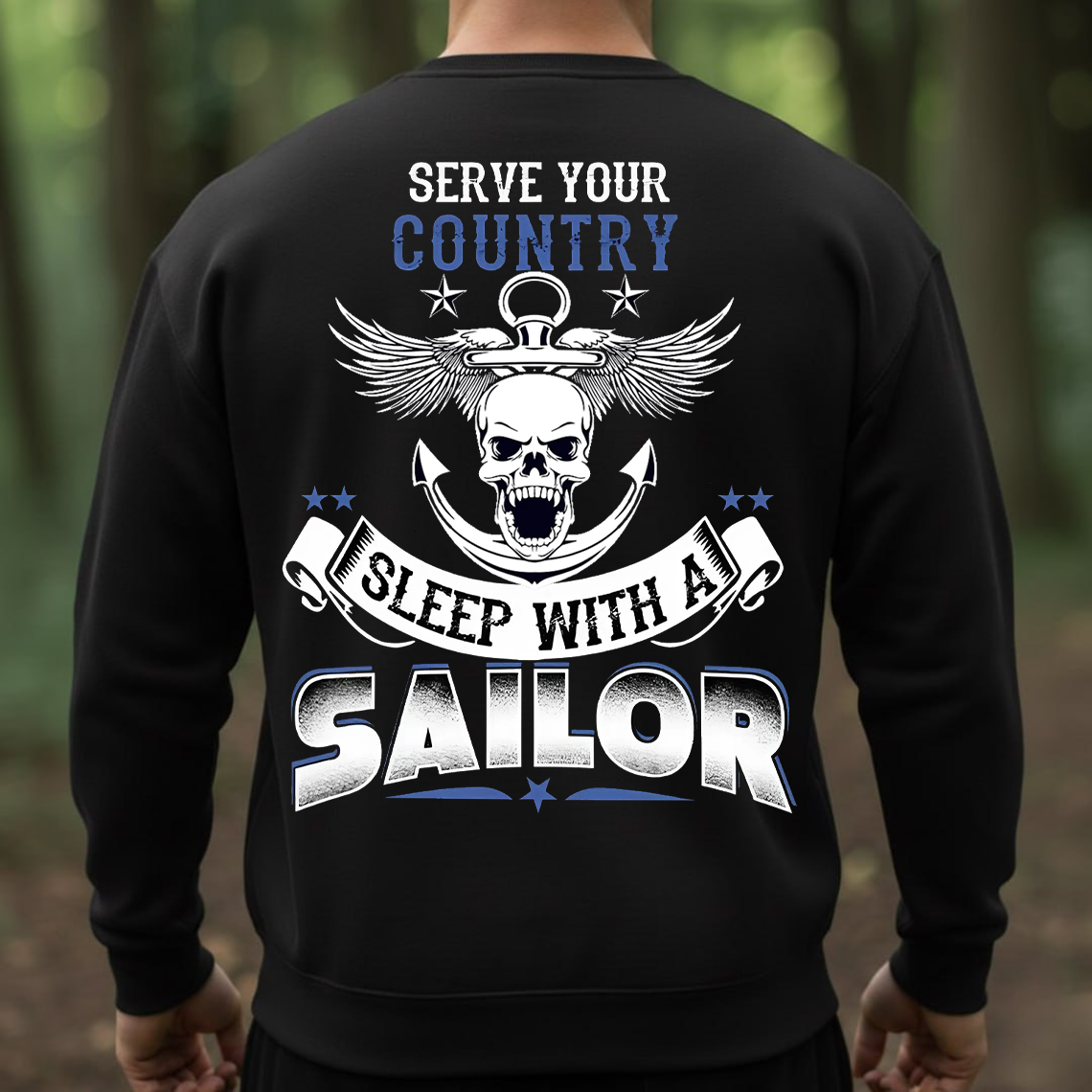 Serve Your Country Sleep With a Sailor T-Shirt, Sweatshirt, Hoodie - Funny US Navy Veteran Skull Anchor Tee for Military Men and Women