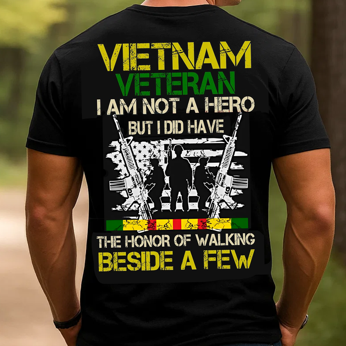 Vietnam Veteran T-Shirt, I Am Not a Hero But Walked Beside a Few Military Patriotic Veteran Gift Tee
