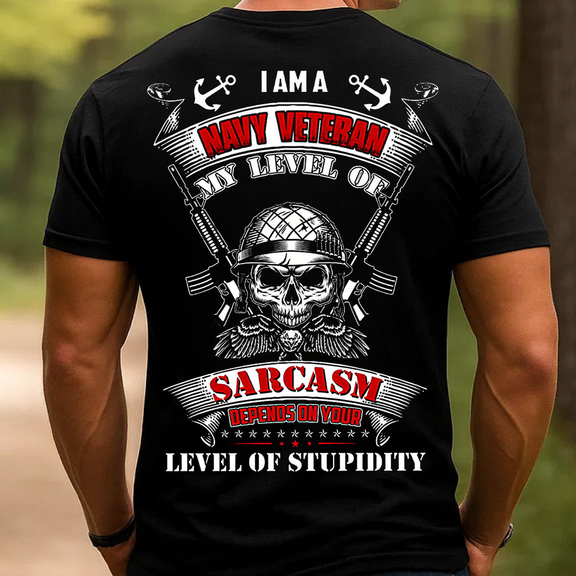 Navy Veteran Sarcasm T-Shirt, Funny Military Tee for Men, Patriotic U.S. Navy Veteran Gift Shirt