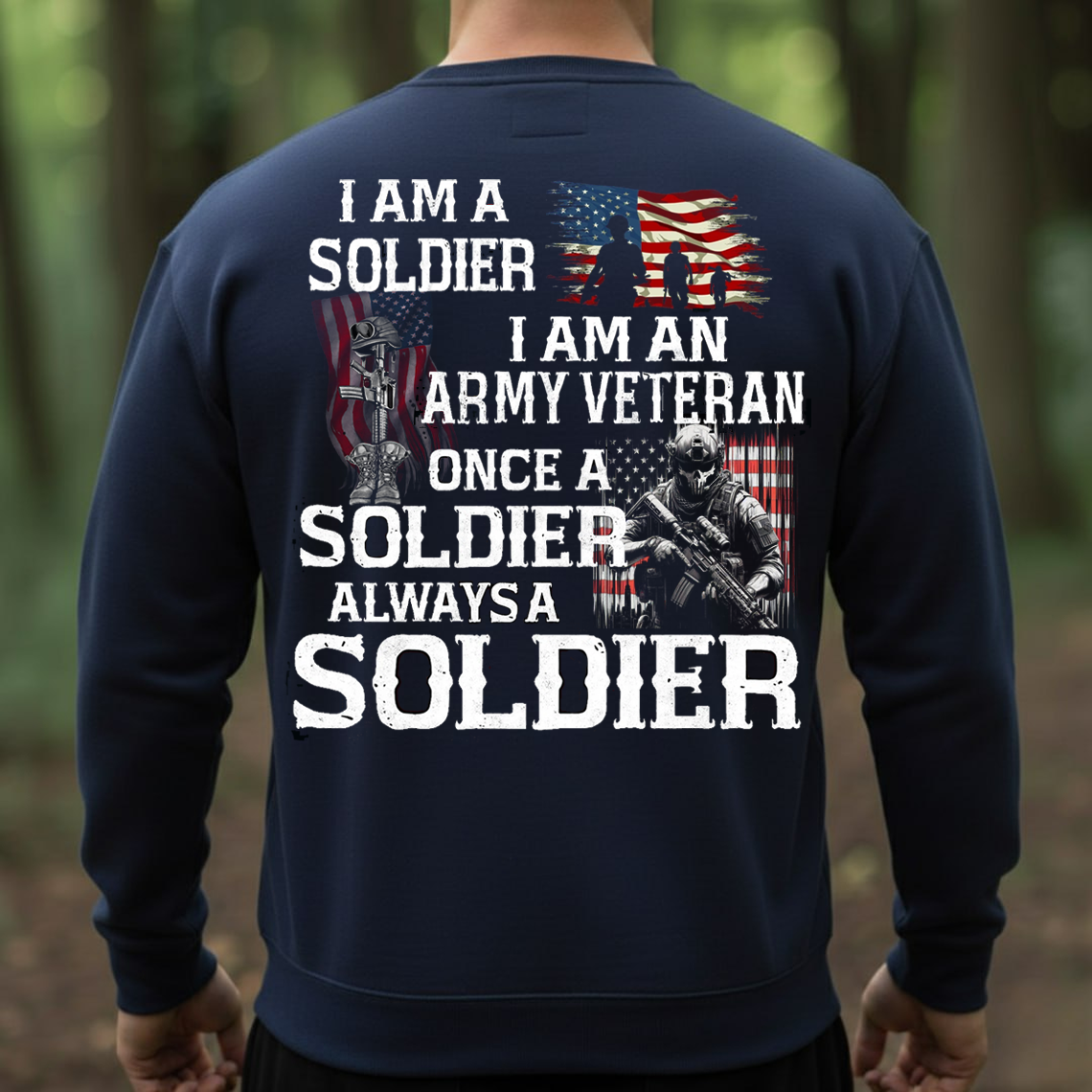 Once A Soldier Always A Soldier Shirt, Sweatshirt, Hoodie – Army Veteran T-Shirt, Military Pride Gift for Soldiers, Patriotic Veteran Apparel