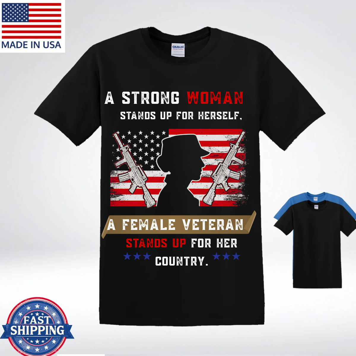 Female Veteran T-Shirt, Strong Woman Military Shirt, A Female Veteran Stands Up for Her Country, Patriotic USA T-Shirt