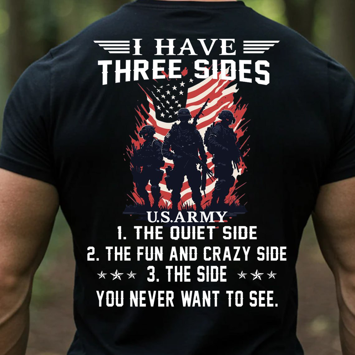 U.S. Army Veteran T-Shirt, I Have Three Sides Patriotic Military Tee for Soldiers