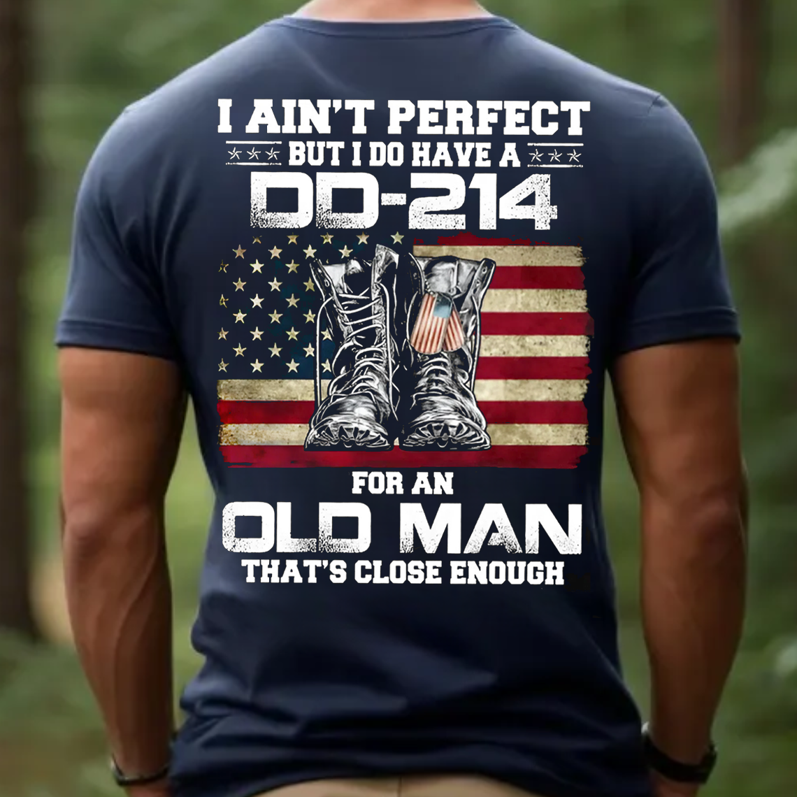 DD-214 Veteran T-Shirt, I Ain’t Perfect But I Do Have a DD-214 Military Old Man Gift Tee
