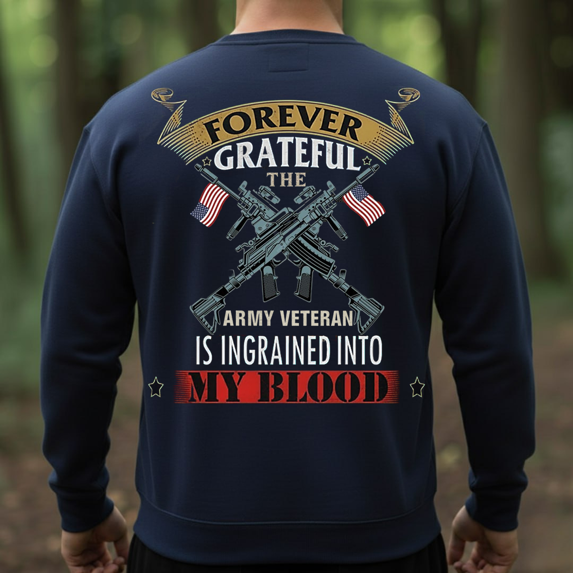 Forever Grateful Army Veteran Shirt, Sweatshirt, Hoodie – Patriotic Veteran T-Shirt for Men, Military Pride Gift, American Flag Soldier Apparel
