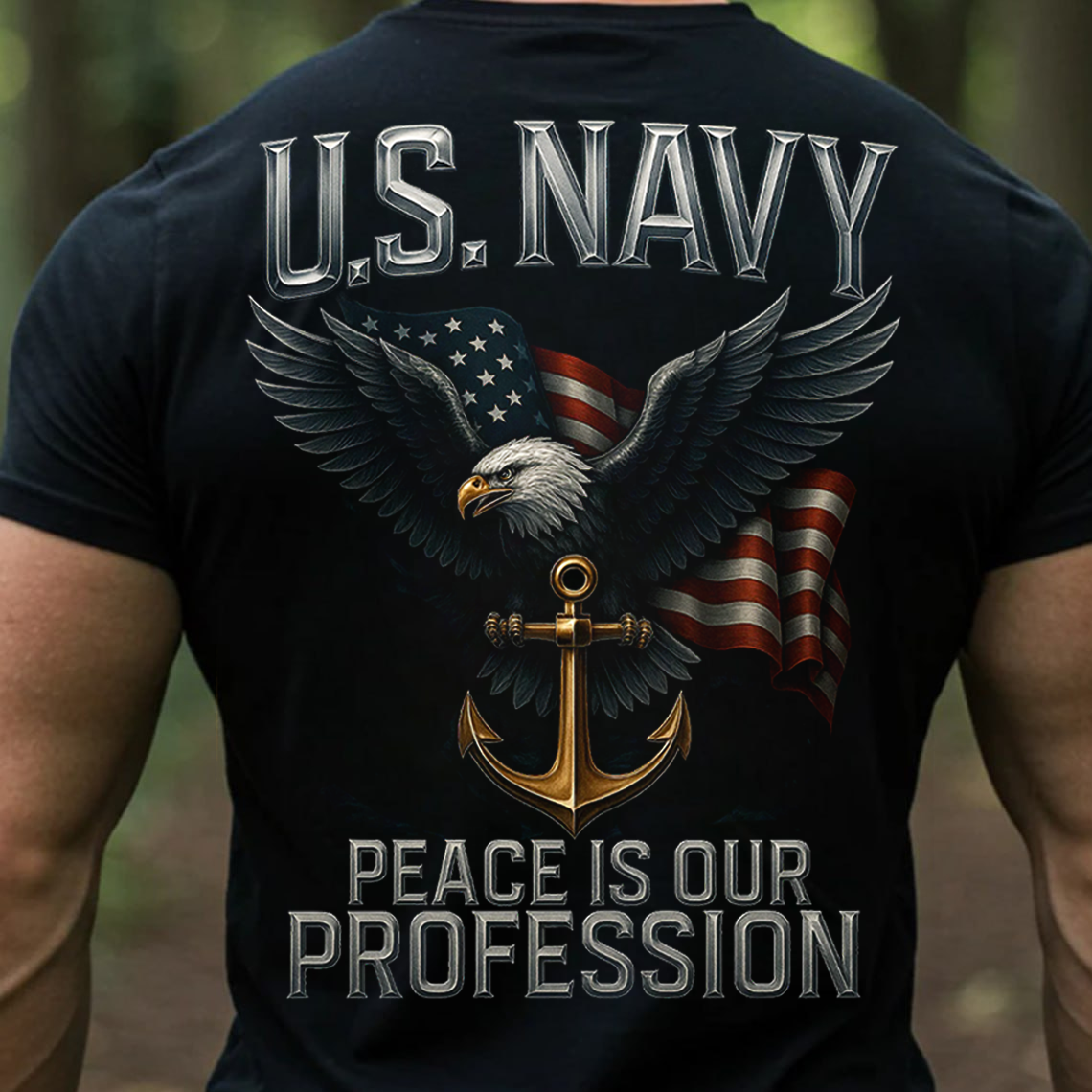U.S. Navy Veteran T-Shirt, Sweatshirt, Hoodie – Peace Is Our Profession Eagle Anchor Patriotic Military Pride Tee