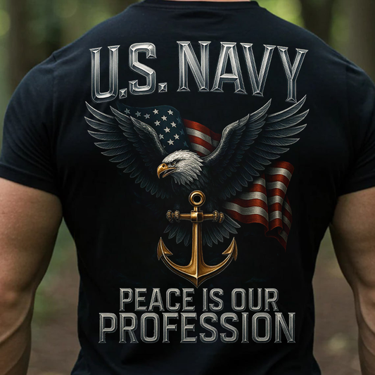 U.S. Navy Veteran T-Shirt, Sweatshirt, Hoodie – Peace Is Our Profession Eagle Anchor Patriotic Military Pride Tee