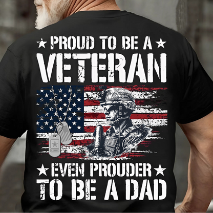 Proud Veteran, Even Prouder Dad – Patriotic T-Shirt Honoring Both Duty and Fatherhood
